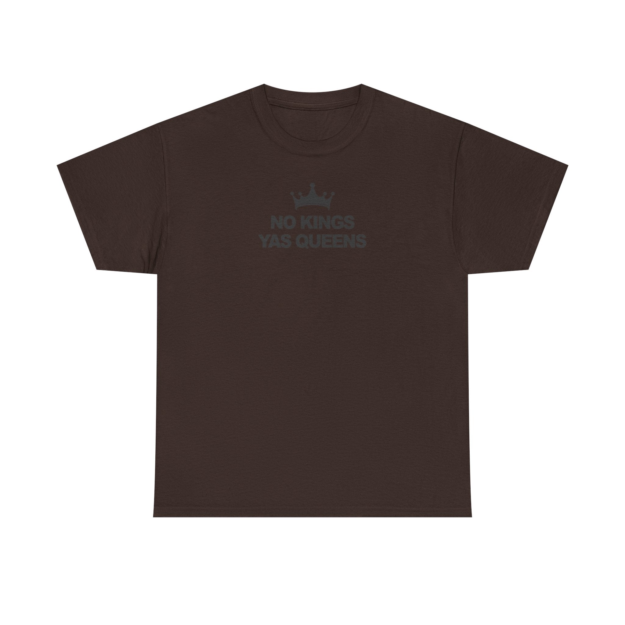No Kings YAS Queens! Unisex 100% Cotton Tee