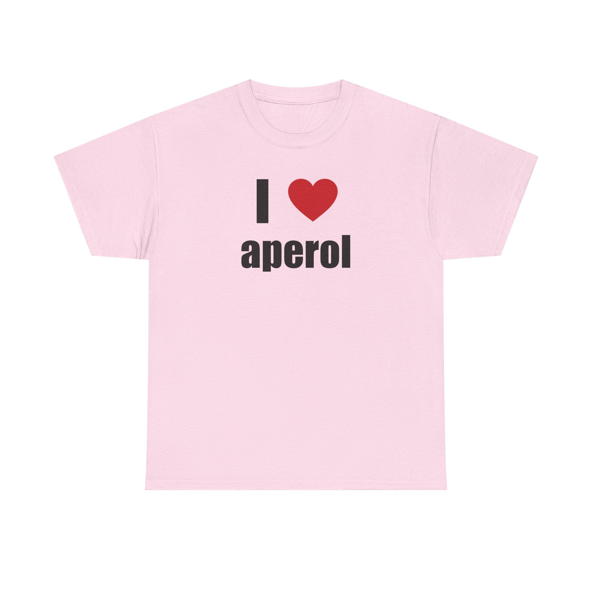 I LOVE APEROL <3 Unisex Heavy 100% Cotton Tee