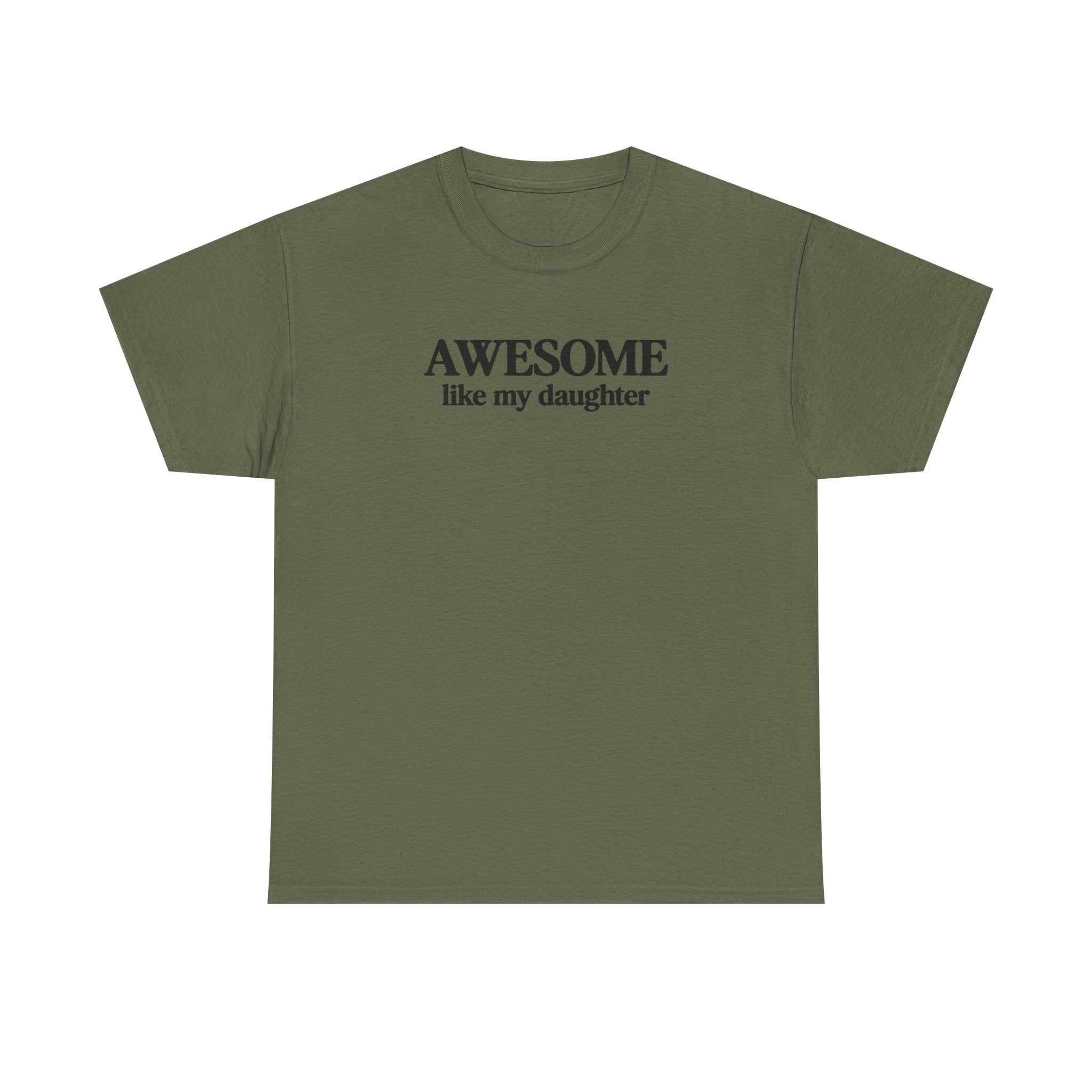 Awesome like my daughter - Gift for parents 100% Cotton Tee