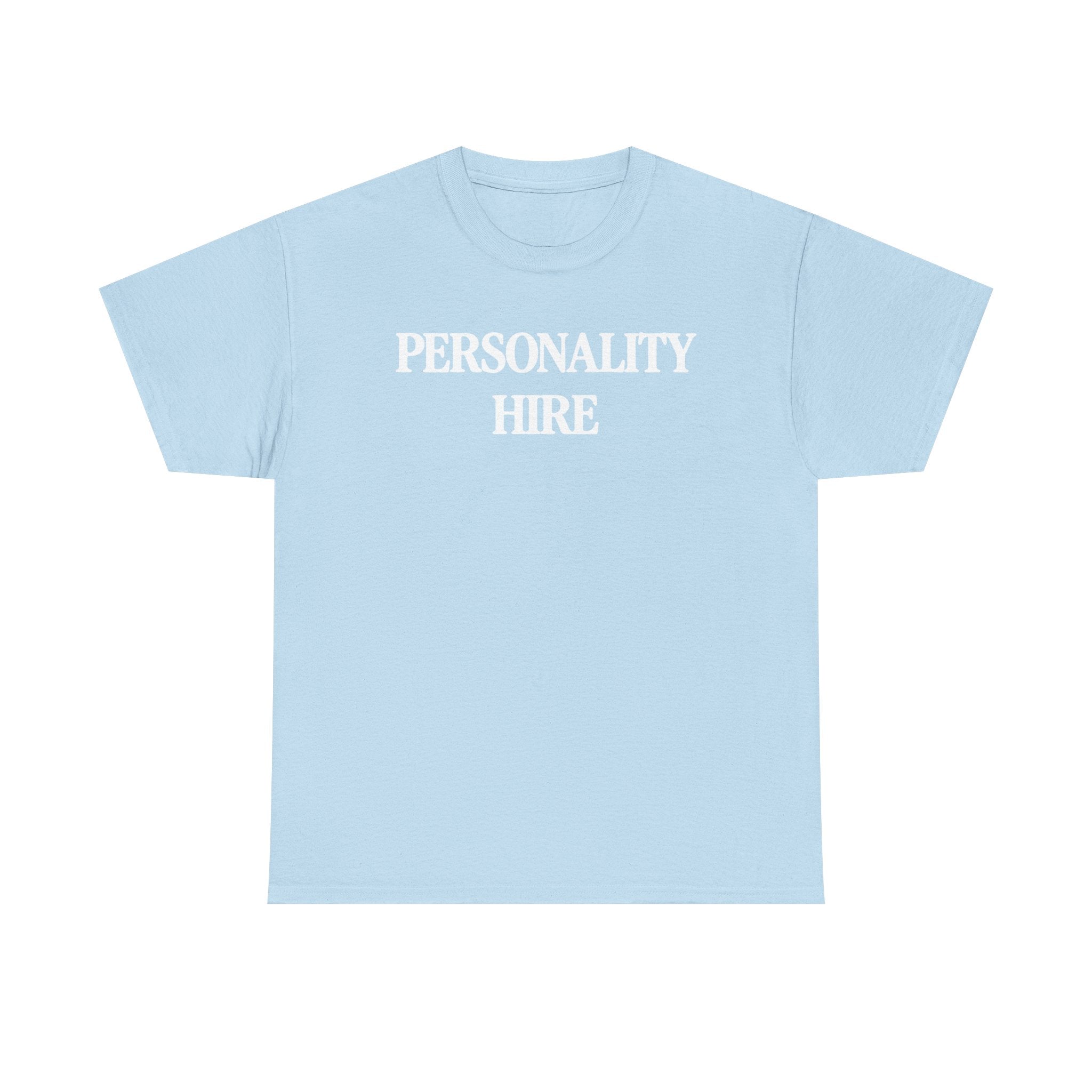 Personality Hire 100% Cotton Tee