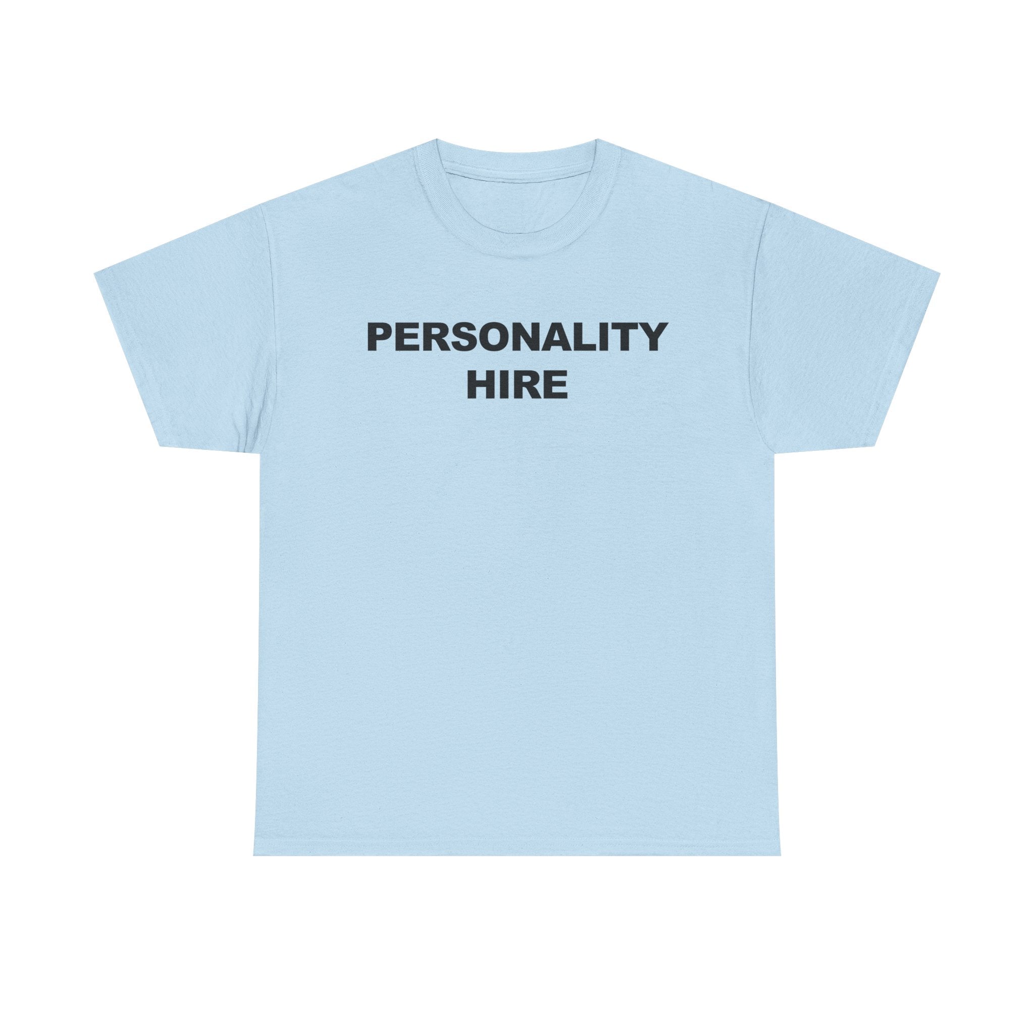 Personality Hire 100% Cotton Tee