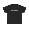 IM NOT A FAN OF THE GOVERNMENT Unisex 100% Cotton Tee