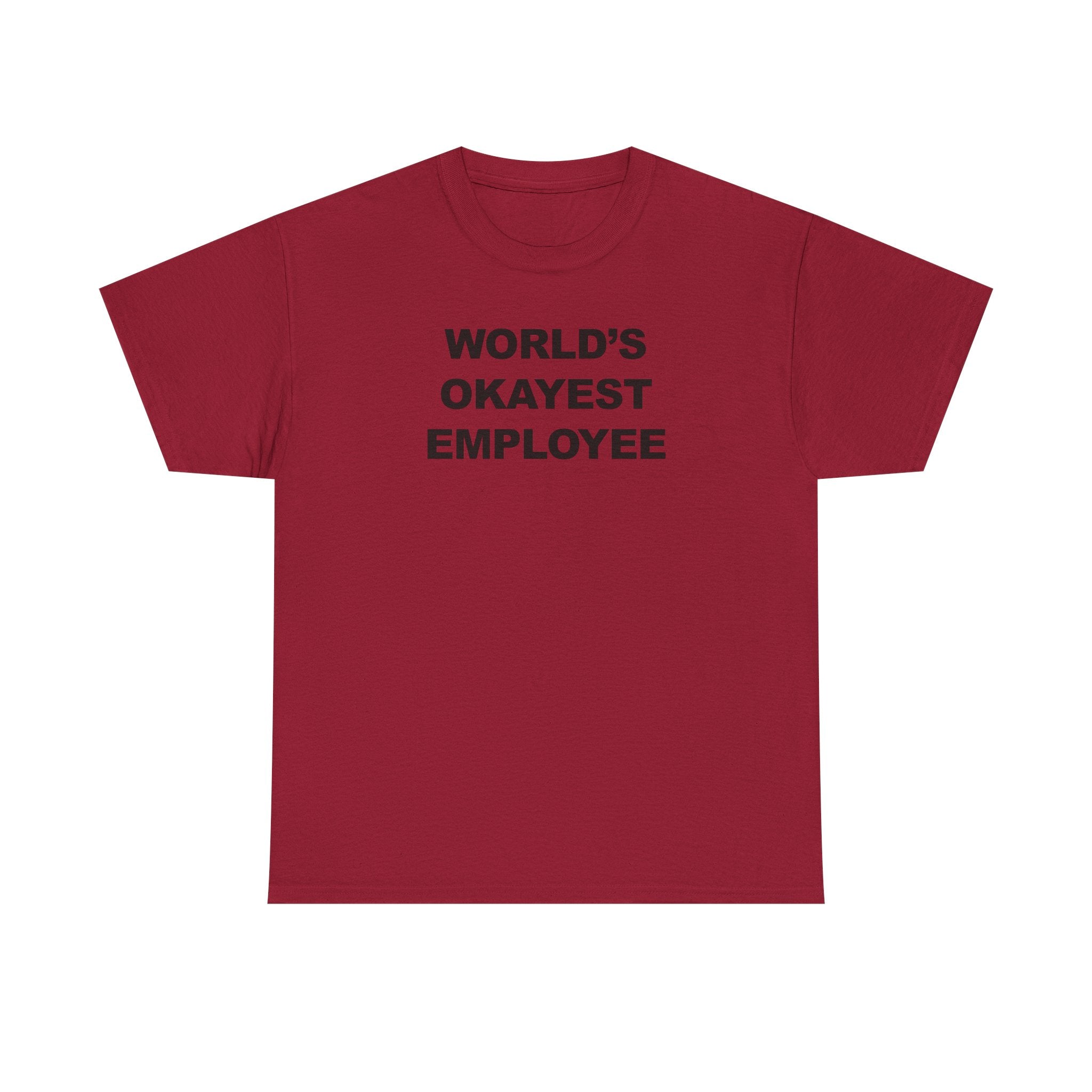 World's Okayest Employee 100% Cotton Tee