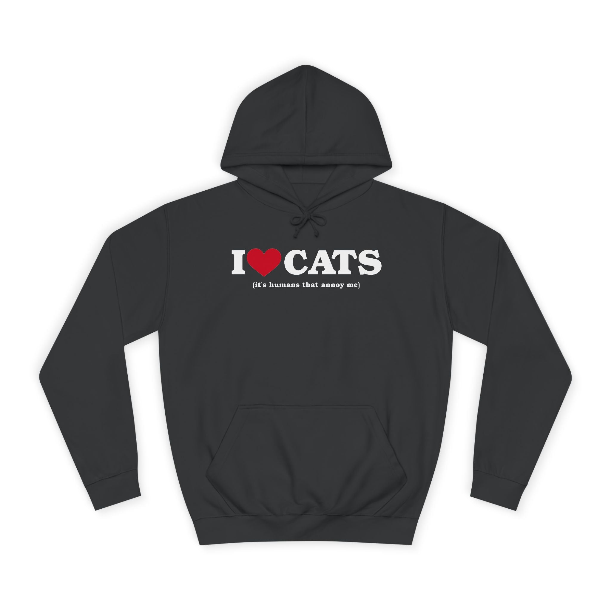 I Heart <3 Cats (its people that annoy me) Unisex College Hoodie