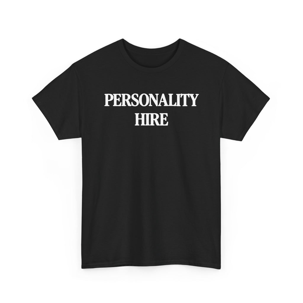 Personality Hire 100% Cotton Tee