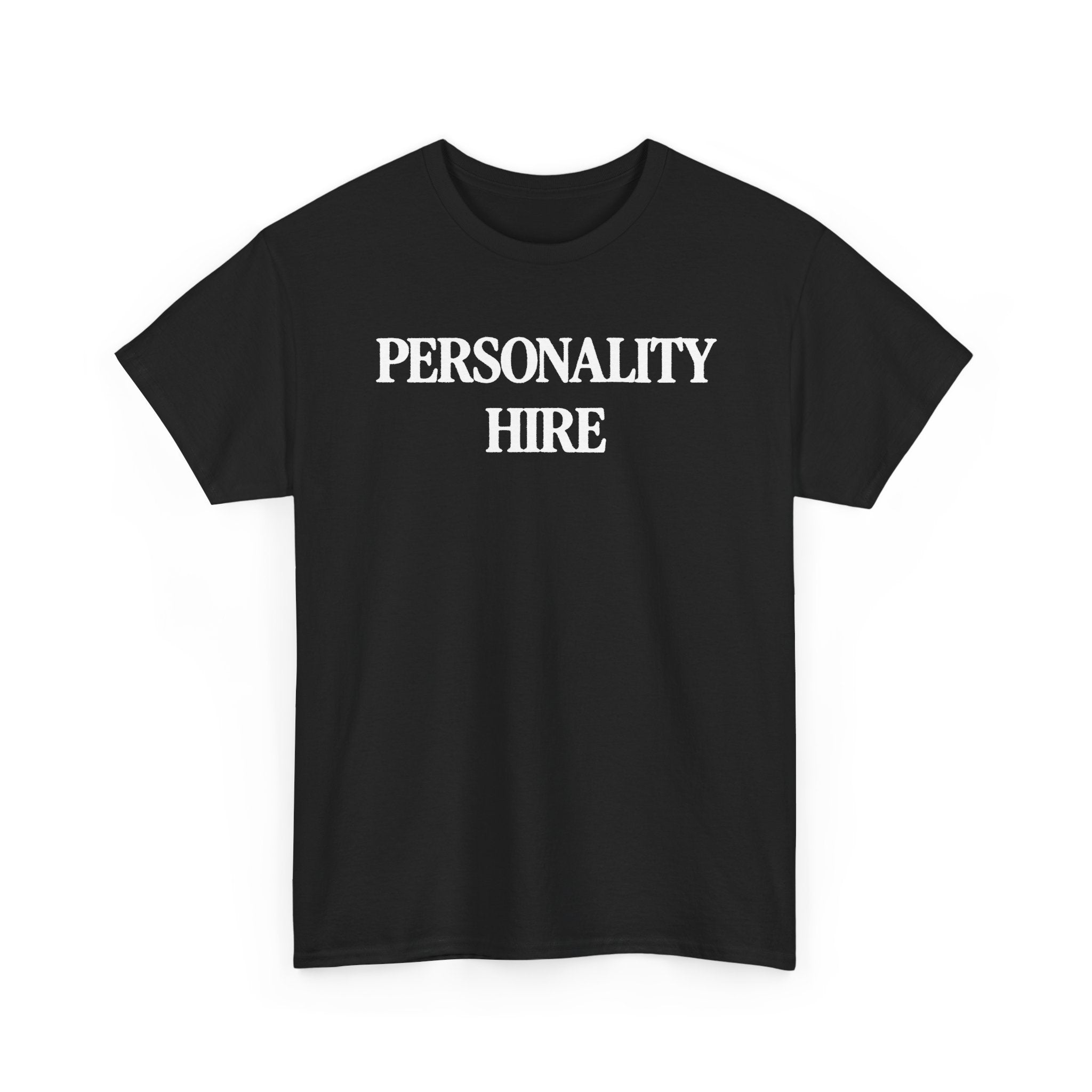 Personality Hire 100% Cotton Tee