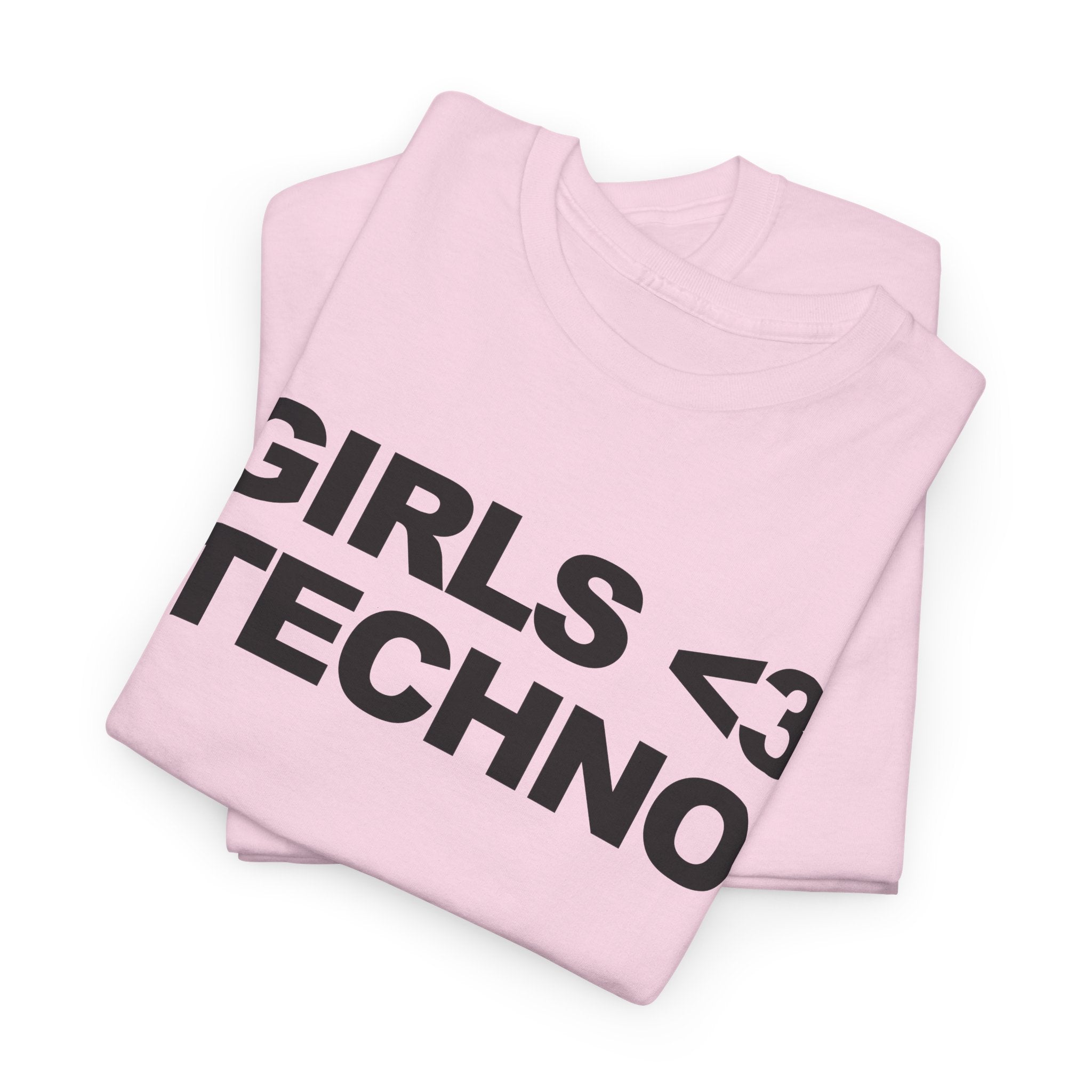 GIRLS <3 TECHNO Unisex Heavy 100% Cotton Tee