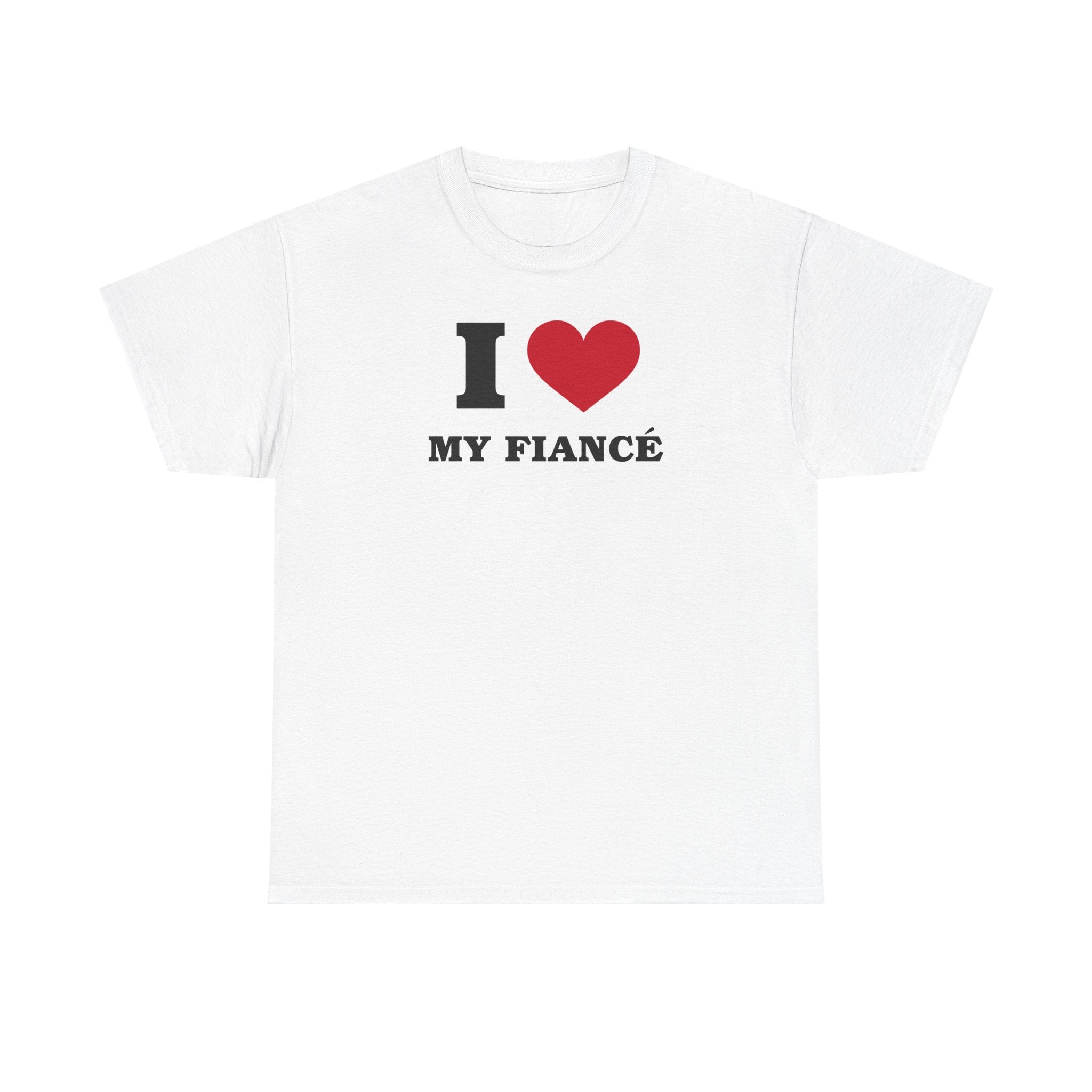 I Heart My Fiancé 100% Cotton Tee