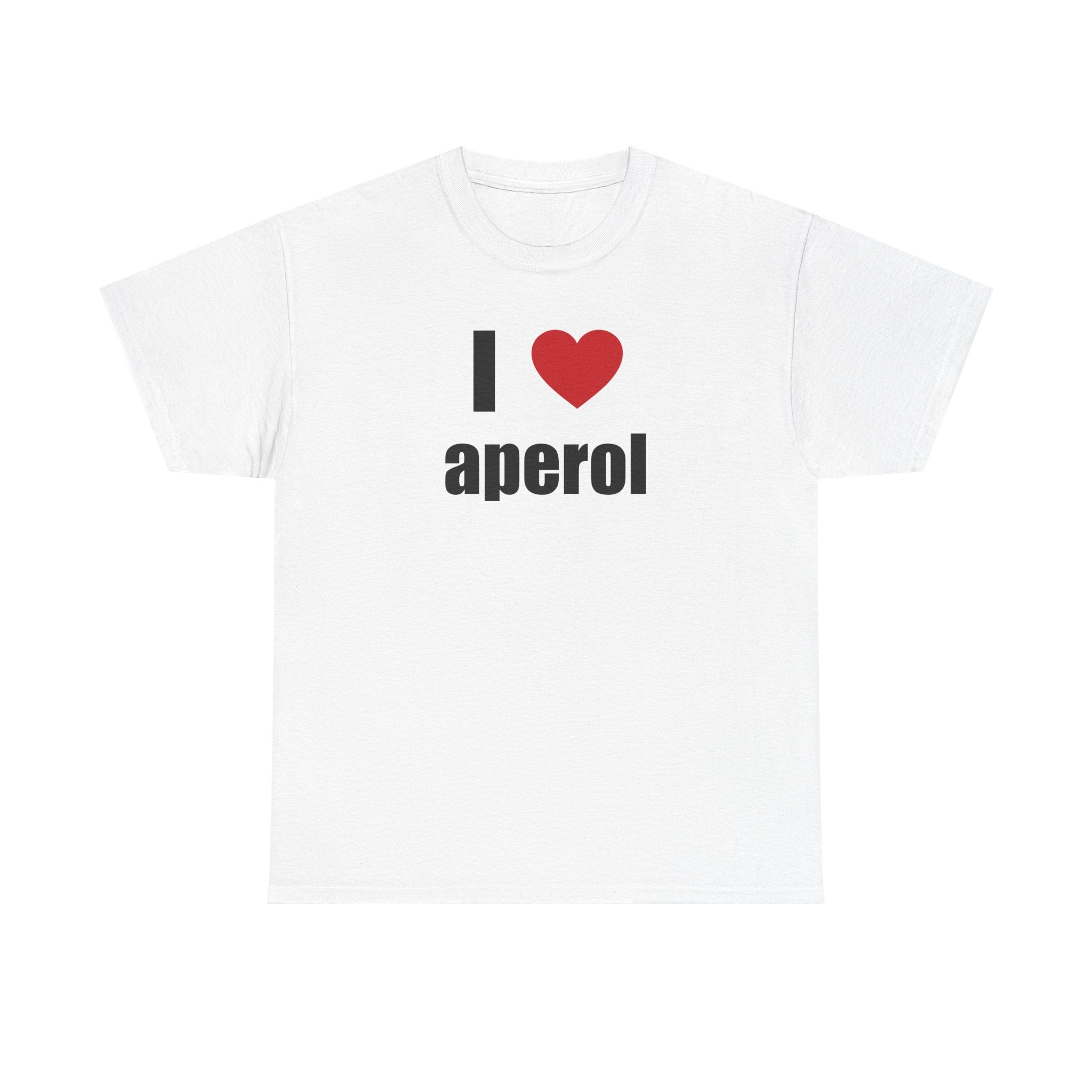 I LOVE APEROL <3 Unisex Heavy 100% Cotton Tee