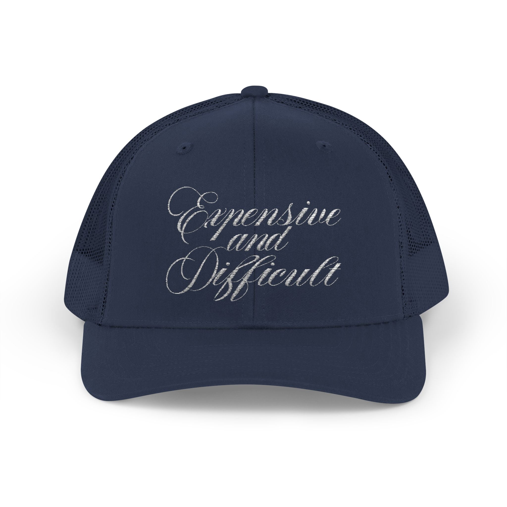 "EXPENSIVE AND DIFFICULT" Trucker Hat