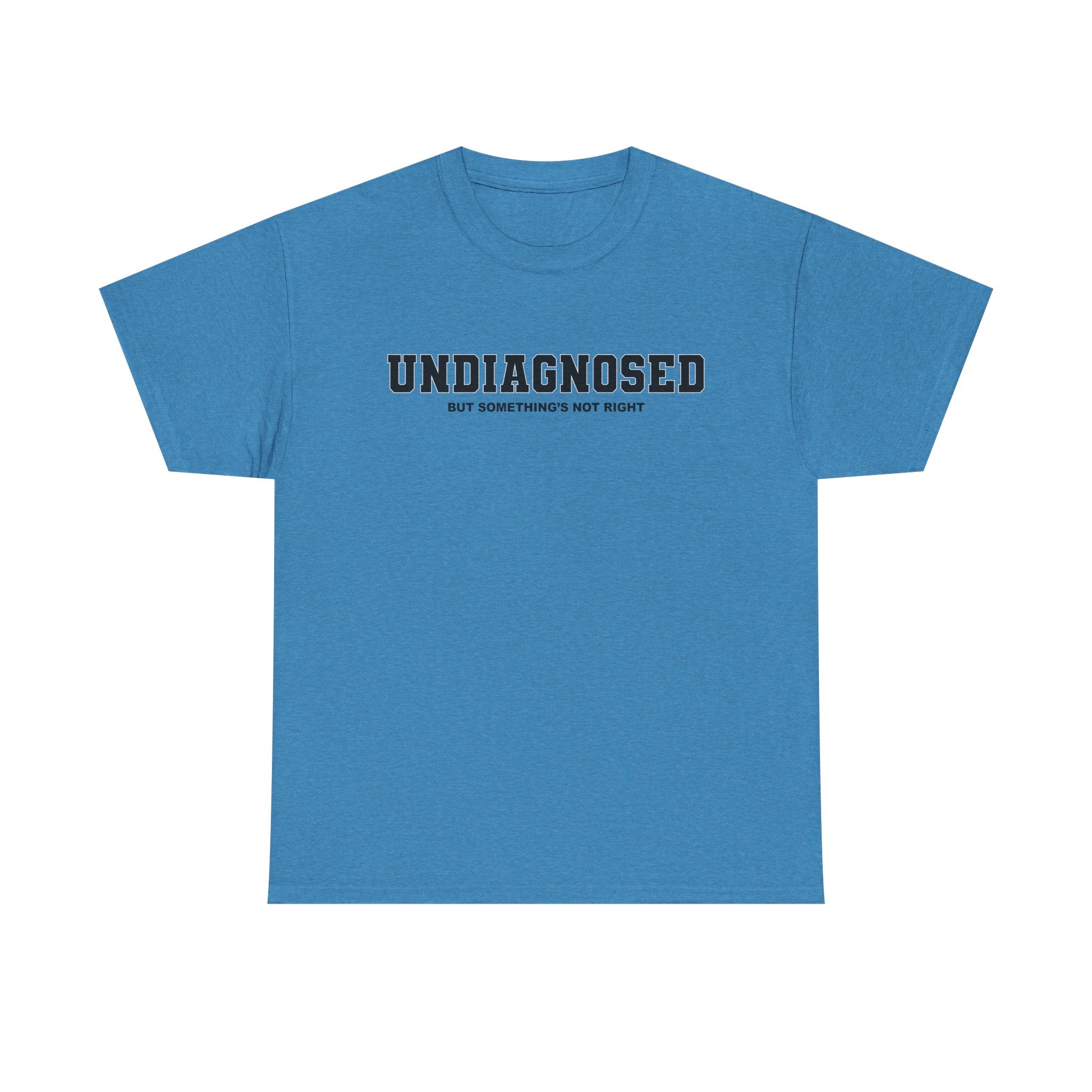 UNDIAGNOSED (but something's not right) Unisex 100% Cotton Tee
