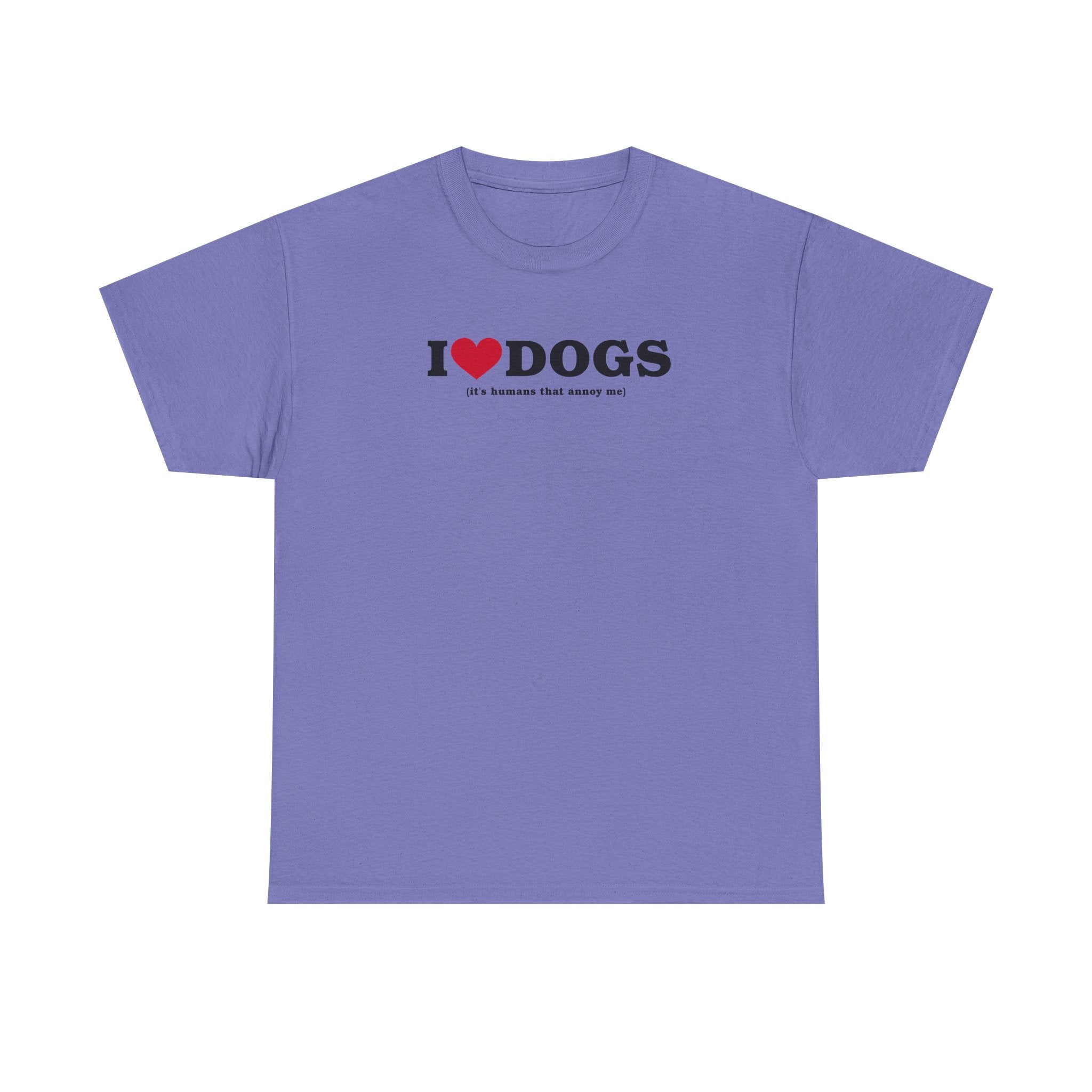 I Heart Dogs (It's Humans That Annoy Me) 100% Cotton Tee