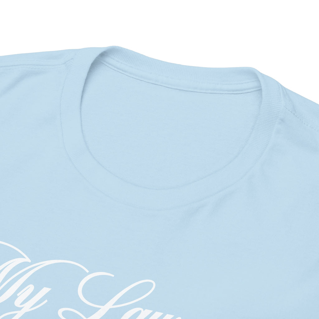 My Lawyer's Suing Me 100% Cotton Tee