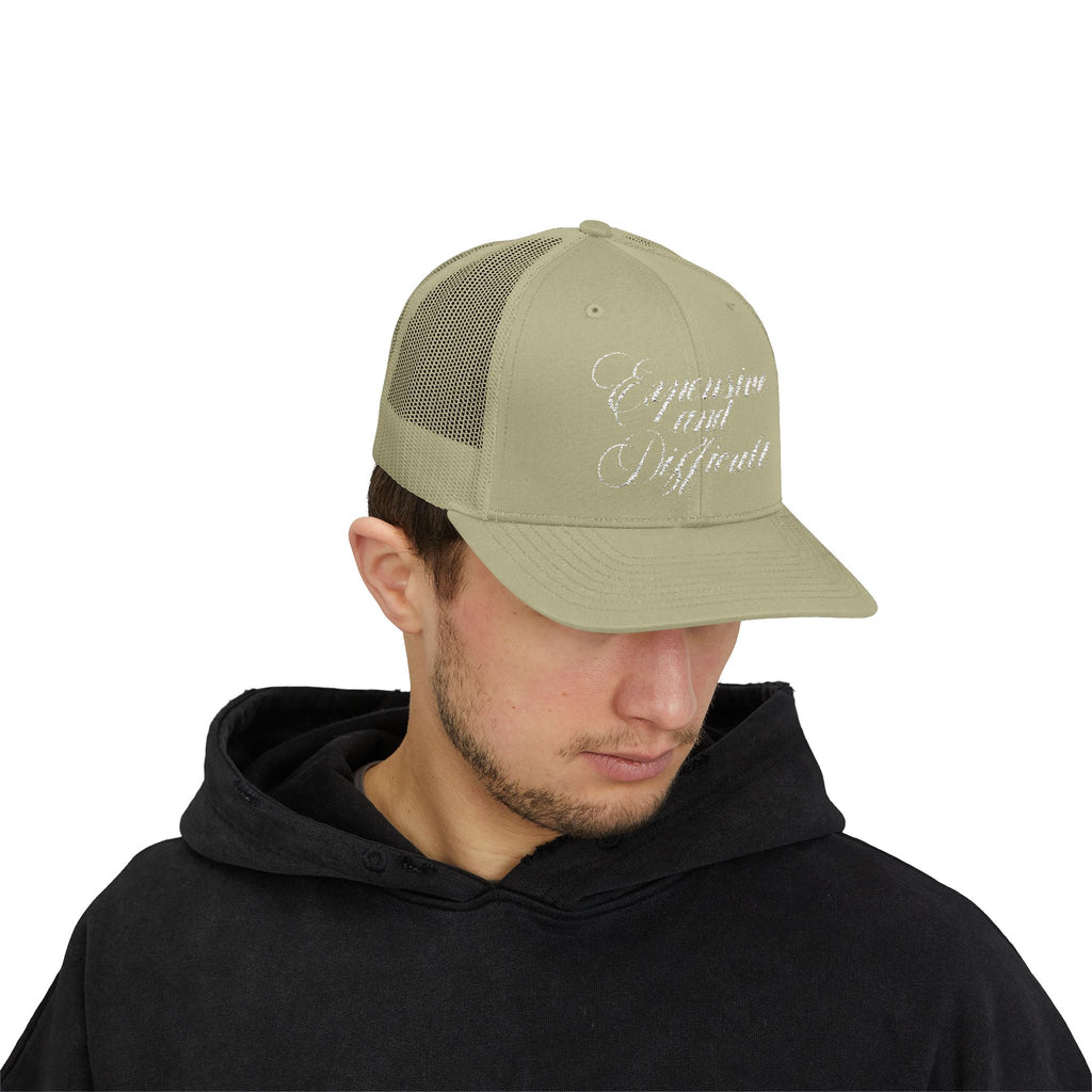 "EXPENSIVE AND DIFFICULT" Trucker Hat