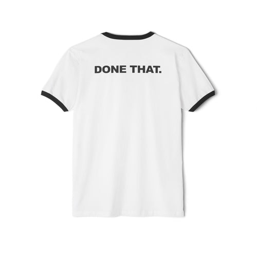 BEEN THERE DONE THAT Unisex 100% Cotton Ringer Tee