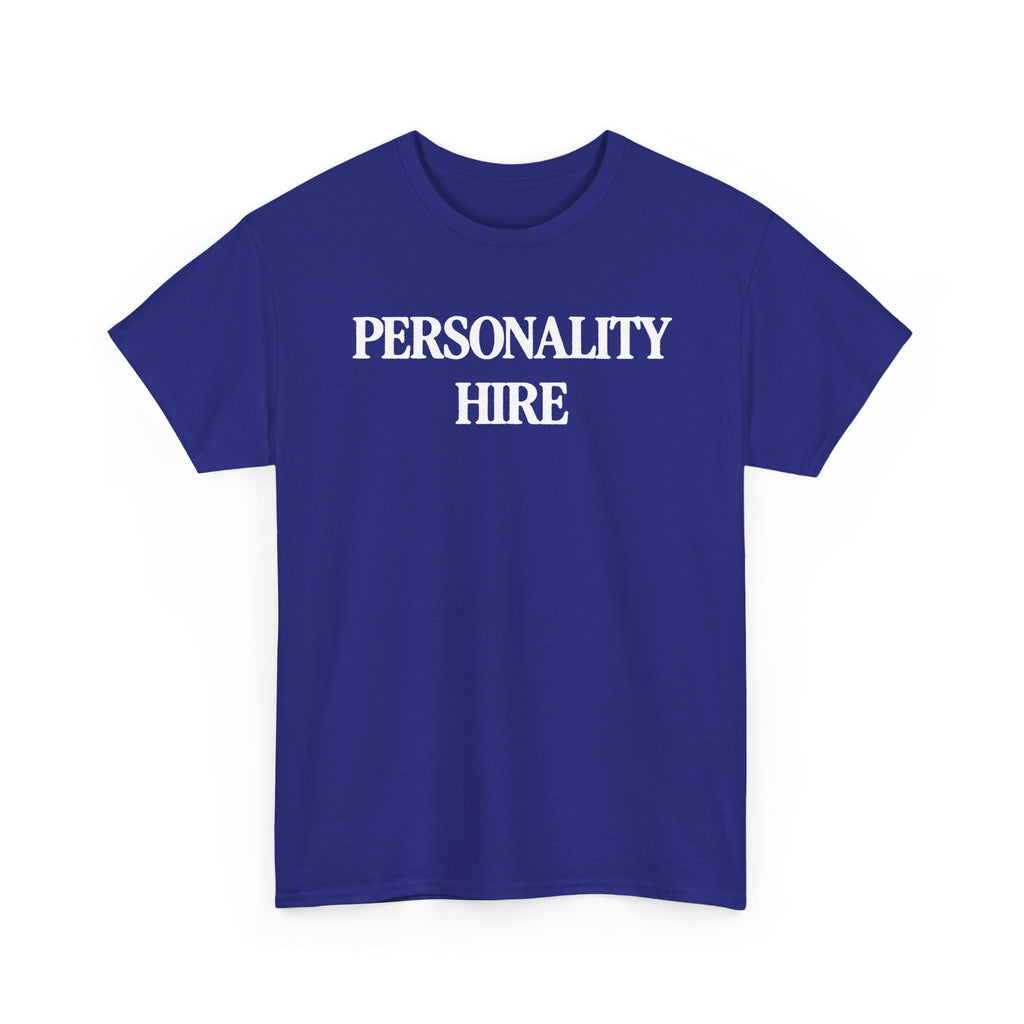Personality Hire 100% Cotton Tee