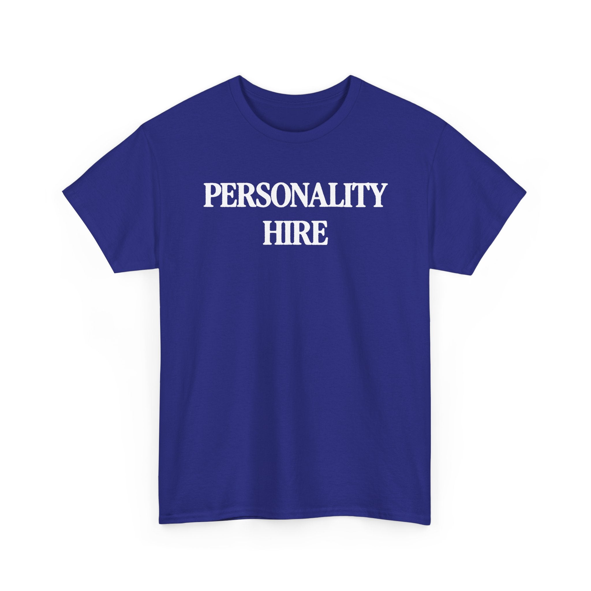 Personality Hire 100% Cotton Tee