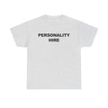 Personality Hire 100% Cotton Tee