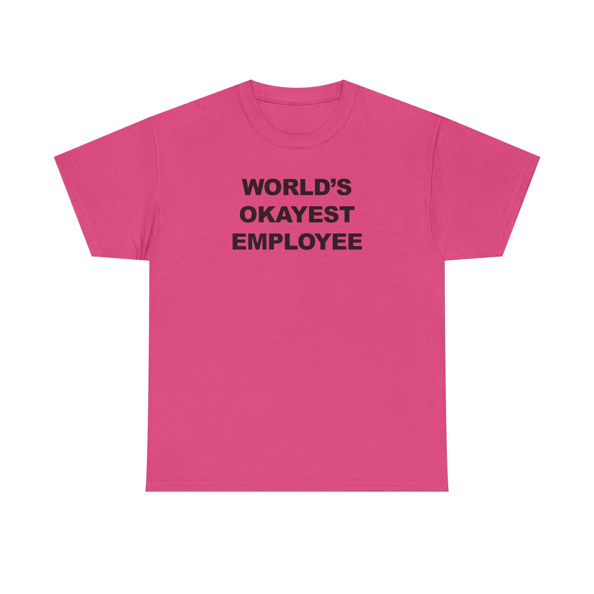 World's Okayest Employee 100% Cotton Tee