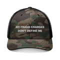"MY FRAUD CHARGES DON'T DEFINE ME" JOKE HAT