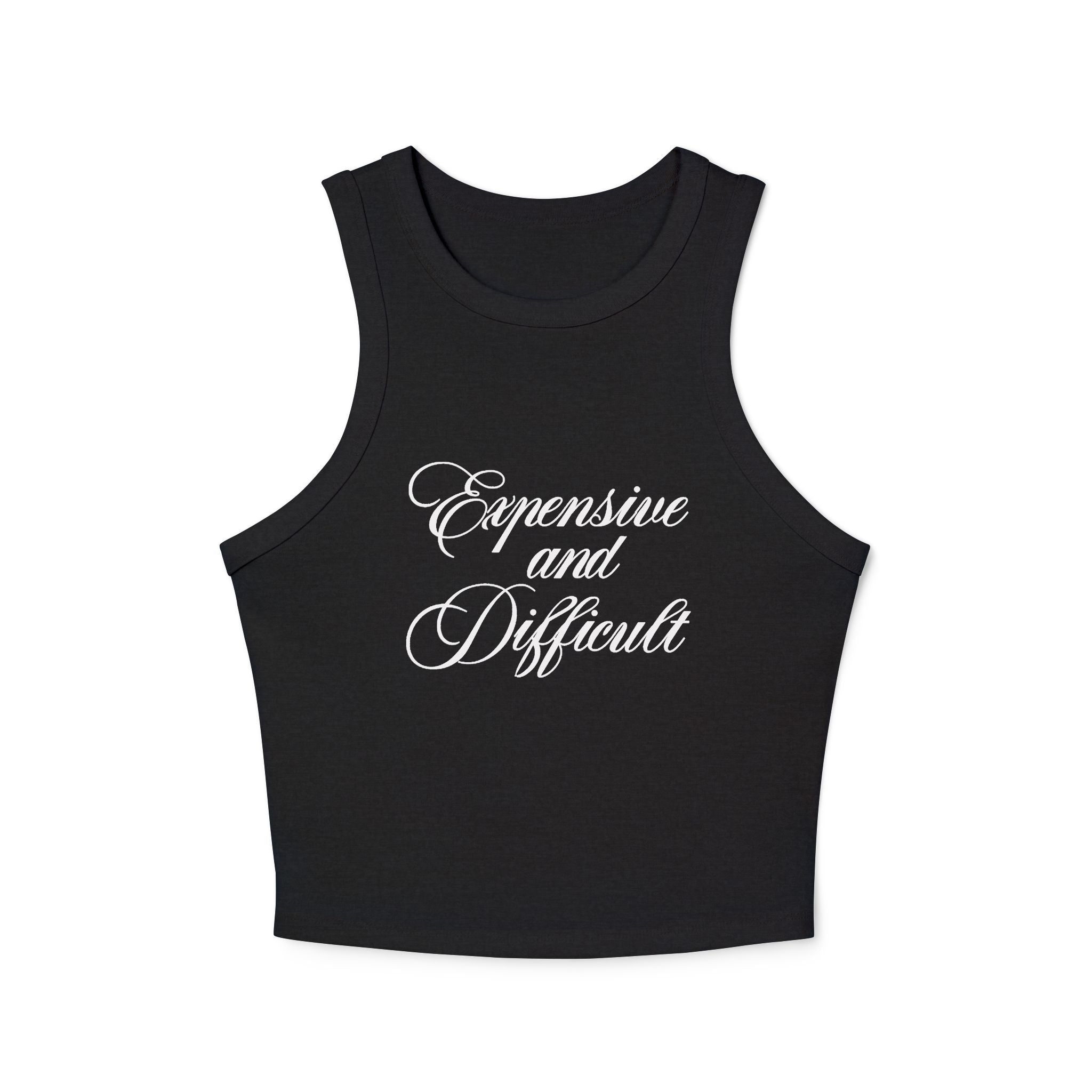 "EXPENSIVE AND DIFFICULT" Women's Micro Rib Racer Tank Top