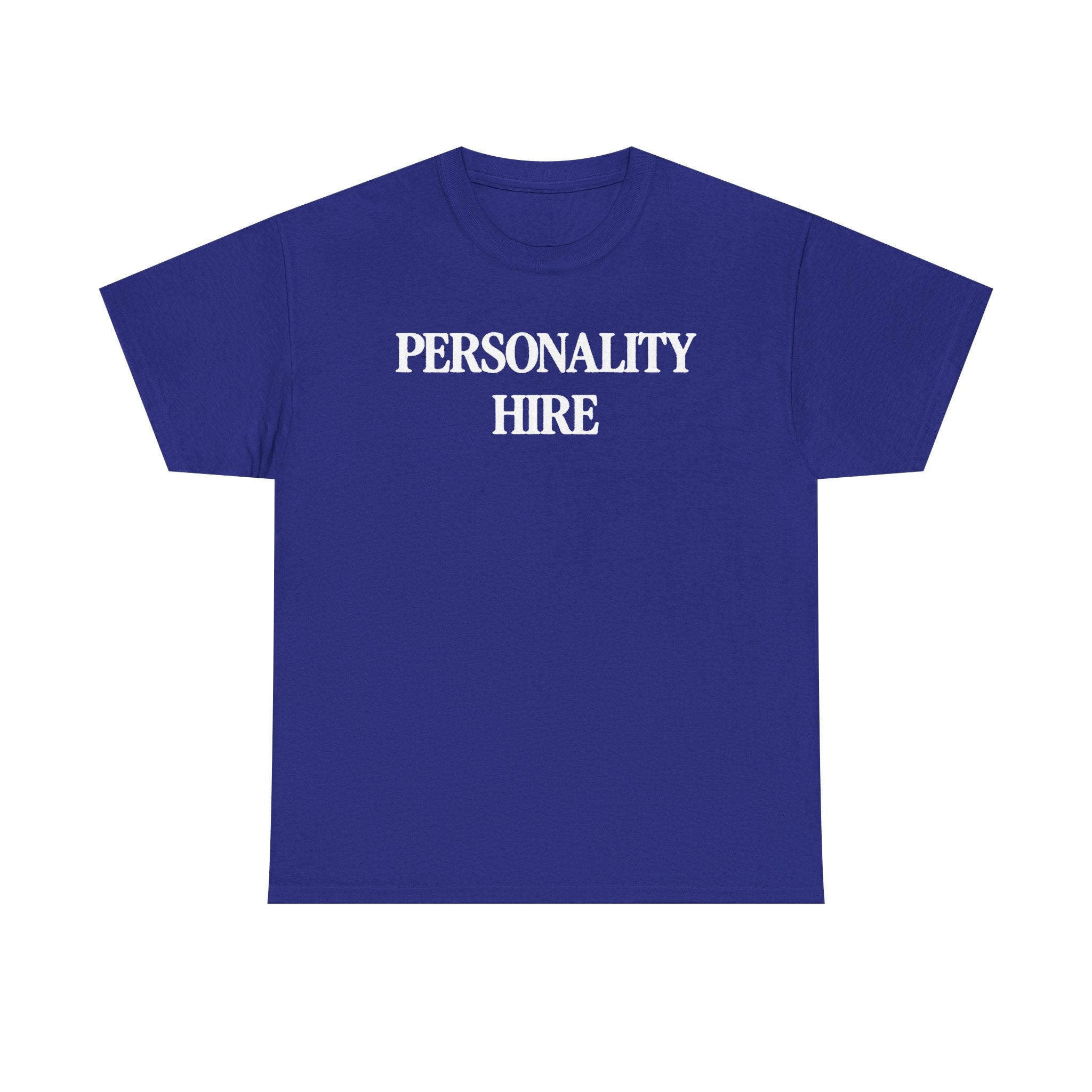 Personality Hire 100% Cotton Tee