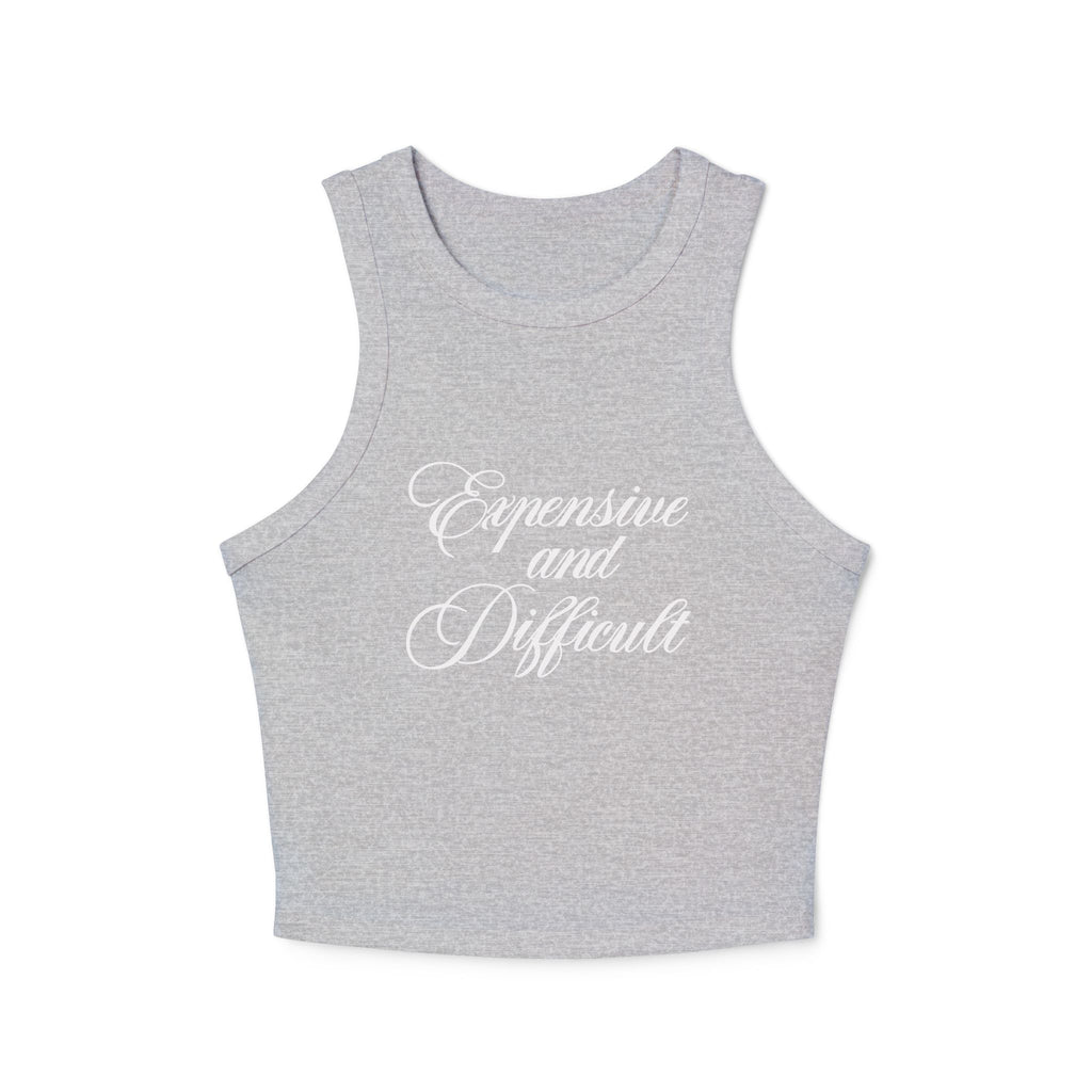 "EXPENSIVE AND DIFFICULT" Women's Micro Rib Racer Tank Top