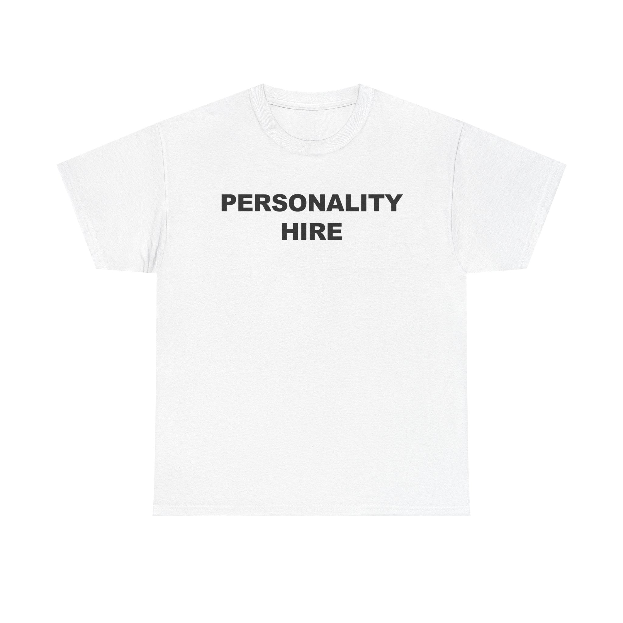 Personality Hire 100% Cotton Tee