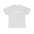I closed my book to be here.  100% Cotton Tee