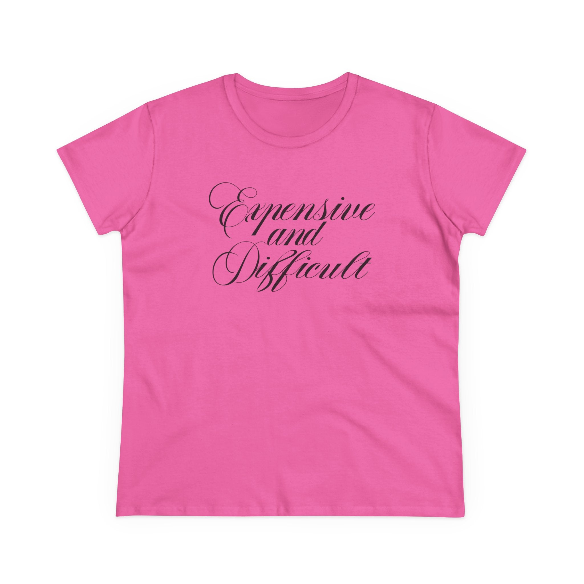 EXPENSIVE AND DIFFICULT <3 Women's Midweight Cotton Tee