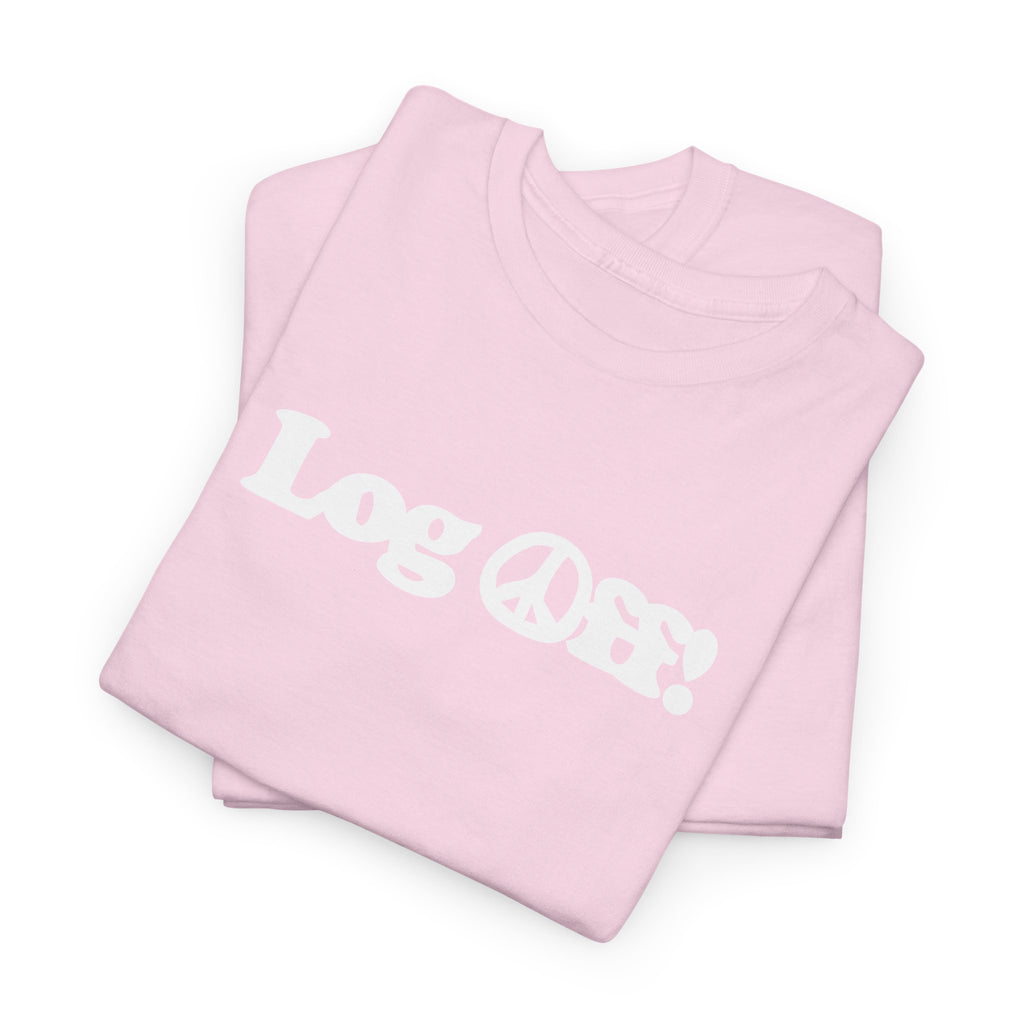 Log Off! Peace Sign Unisex 100% Cotton Tee