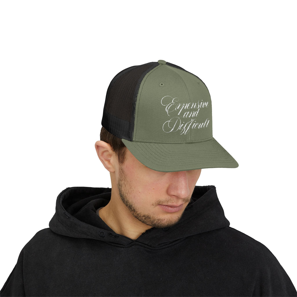 "EXPENSIVE AND DIFFICULT" Trucker Hat