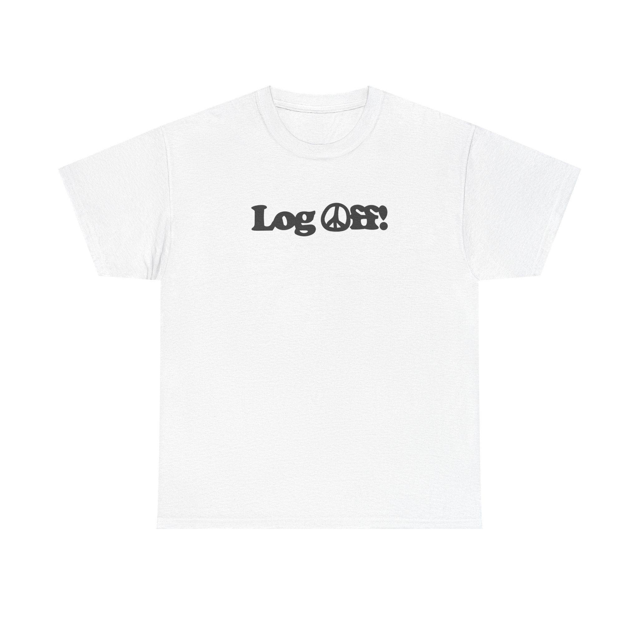 Log Off! Peace Sign Unisex 100% Cotton Tee