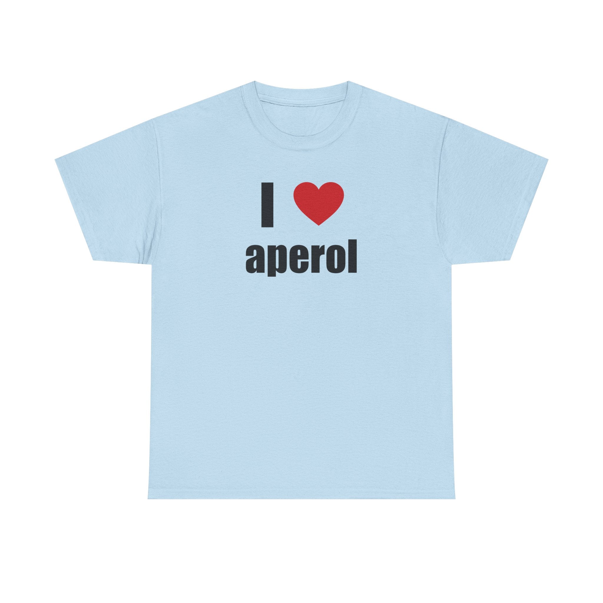 I LOVE APEROL <3 Unisex Heavy 100% Cotton Tee