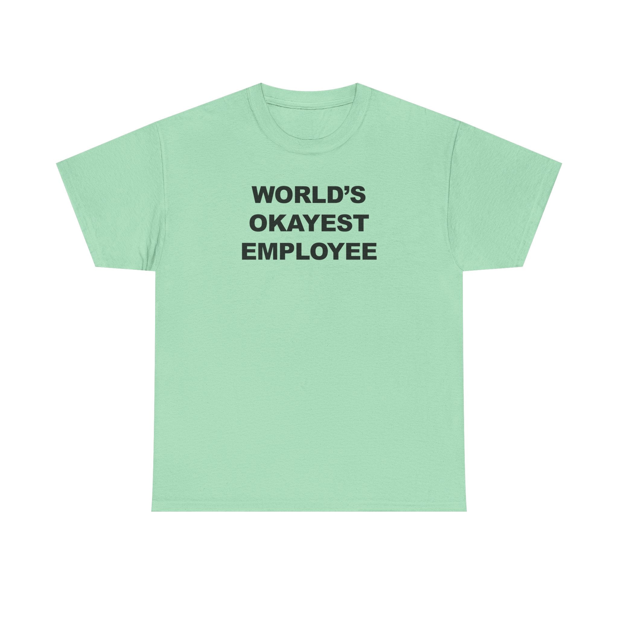 World's Okayest Employee 100% Cotton Tee