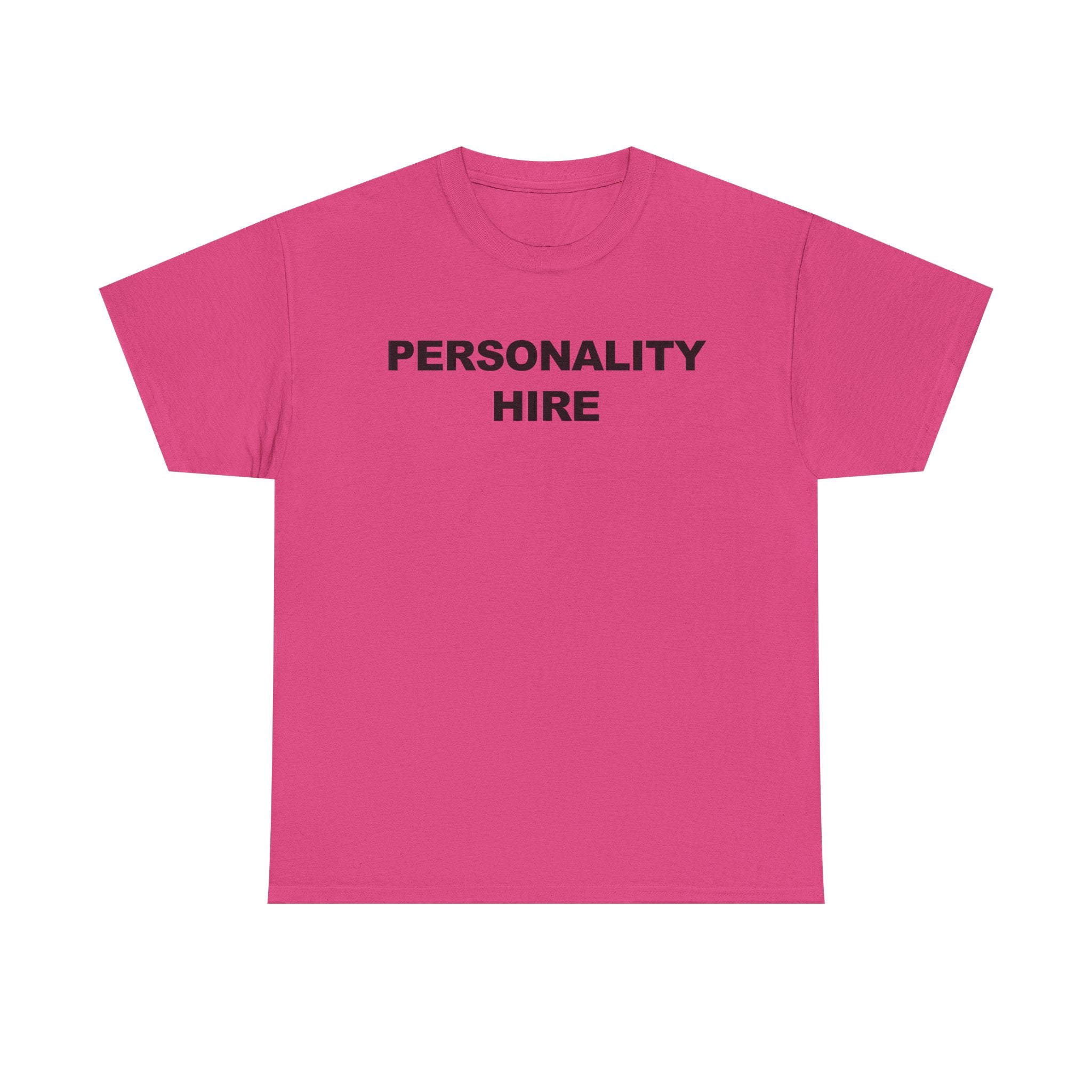 Personality Hire 100% Cotton Tee