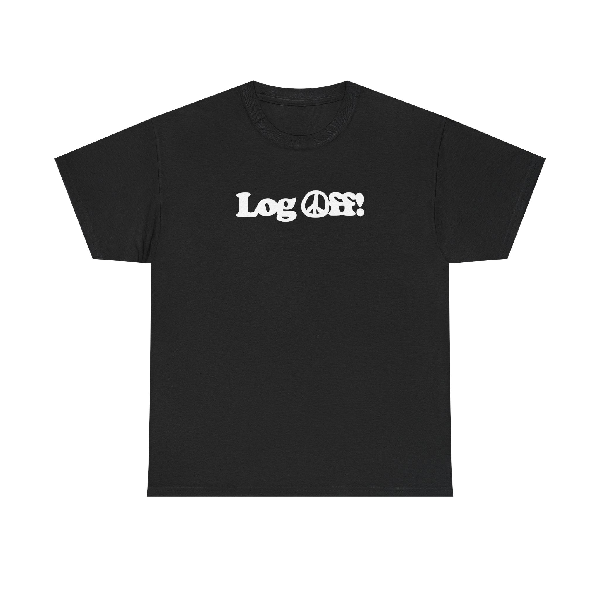 Log Off! Peace Sign Unisex 100% Cotton Tee
