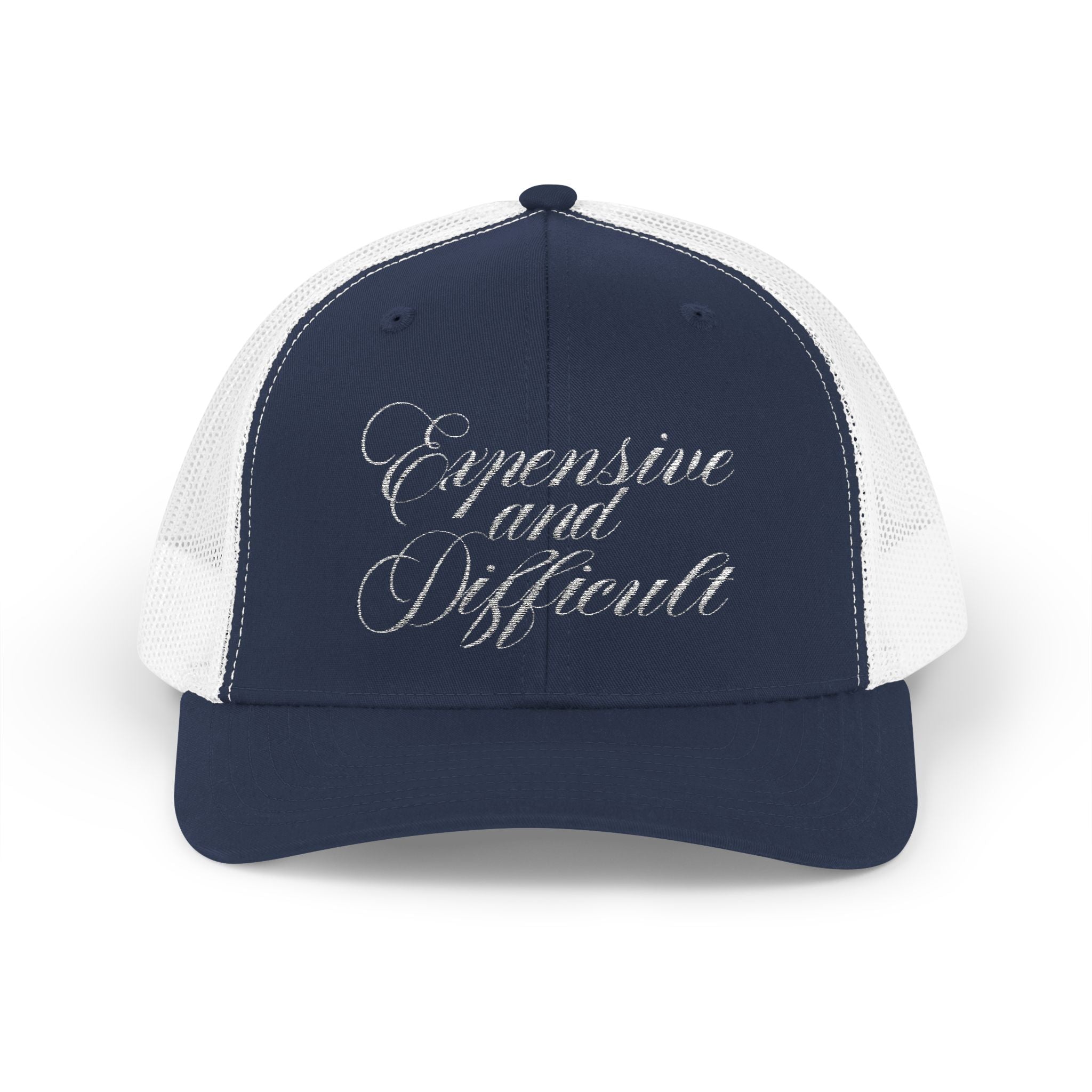 "EXPENSIVE AND DIFFICULT" Trucker Hat