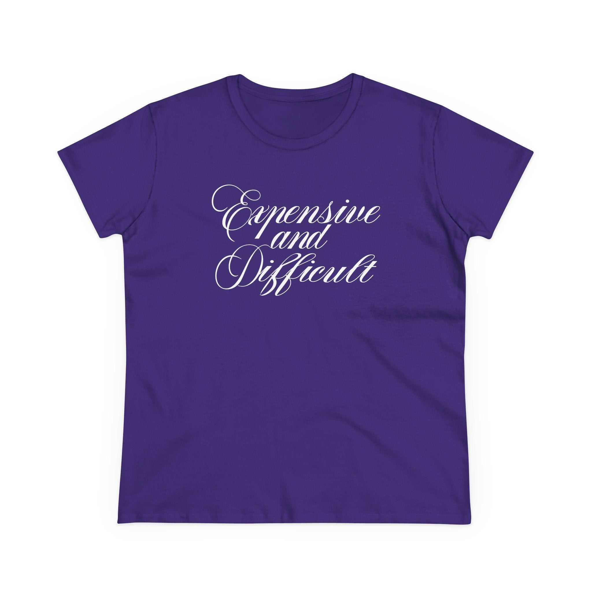 EXPENSIVE AND DIFFICULT <3 Women's Midweight Cotton Tee