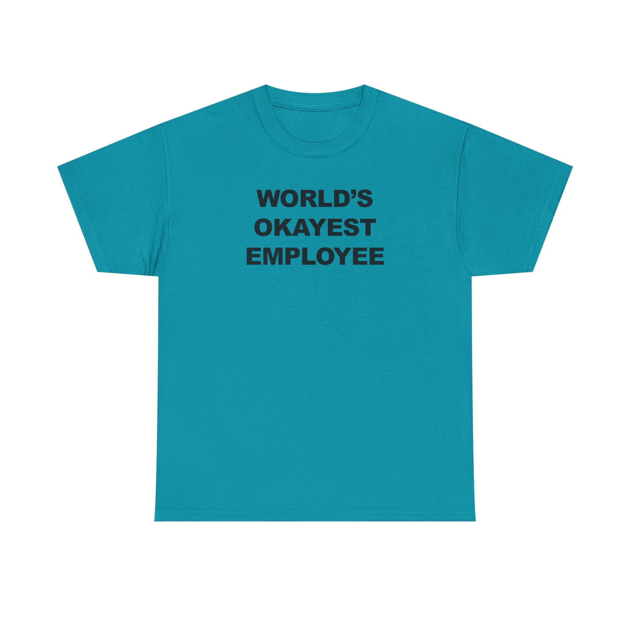 World's Okayest Employee 100% Cotton Tee