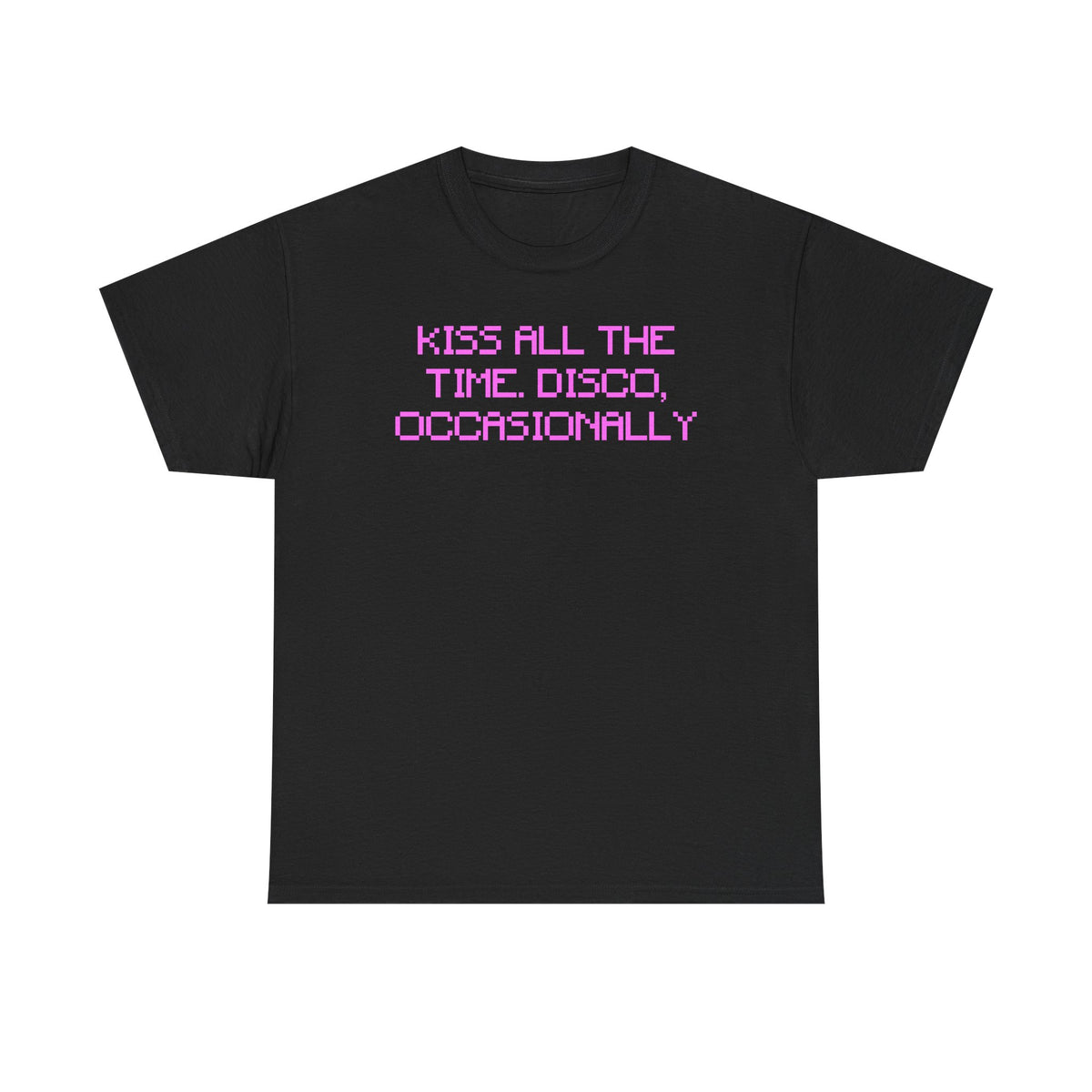 Kiss all the time, Disco Occasionally Harry Styles Poem Lyric Inspired 100% Cotton Tee