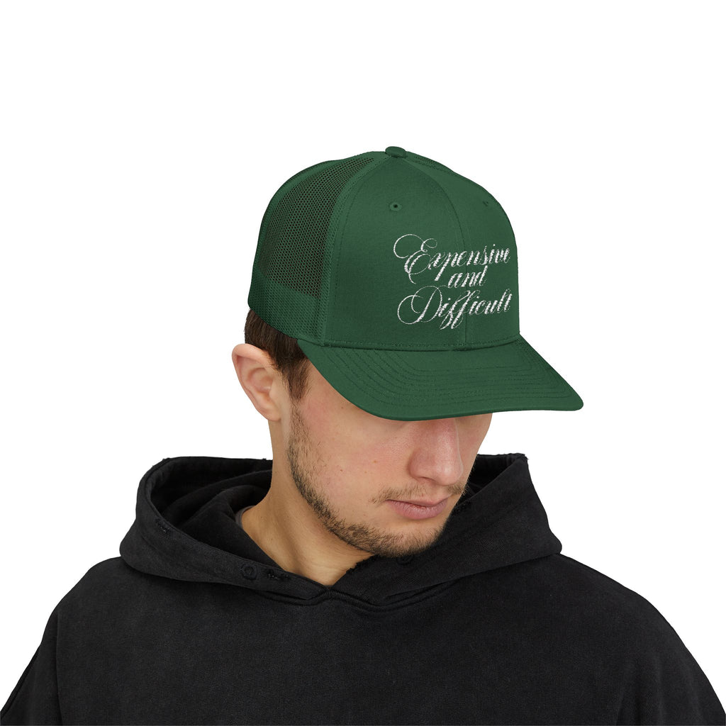 "EXPENSIVE AND DIFFICULT" Trucker Hat