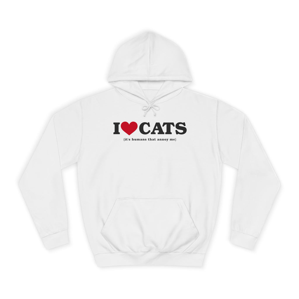 I Heart <3 Cats (its people that annoy me) Unisex College Hoodie