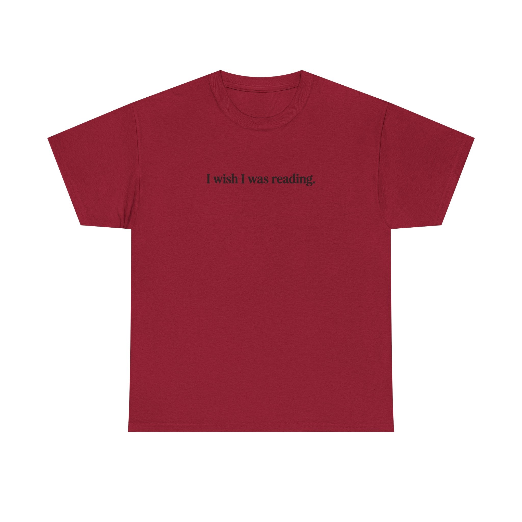 I wish I was reading 100% Cotton Tee