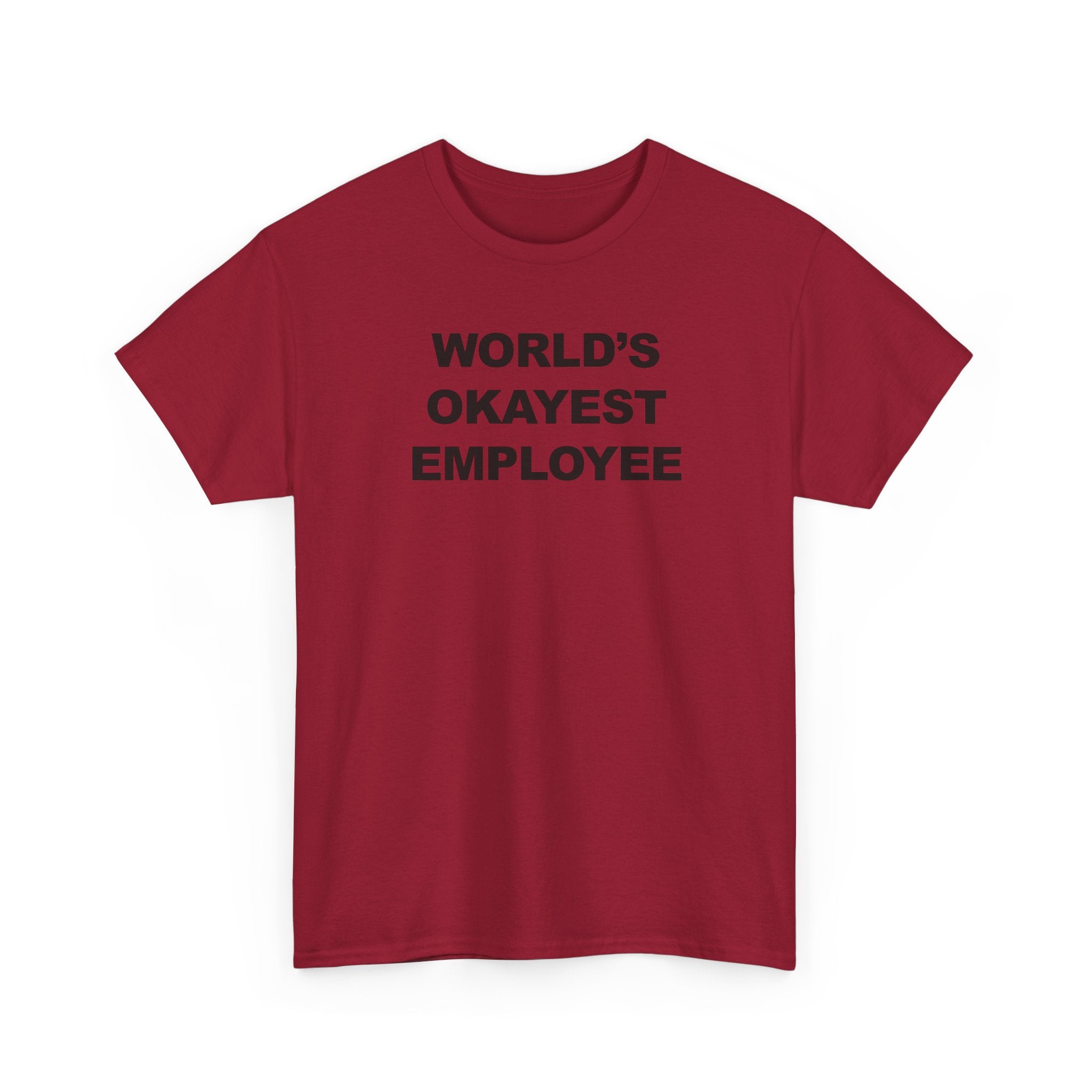 World's Okayest Employee 100% Cotton Tee