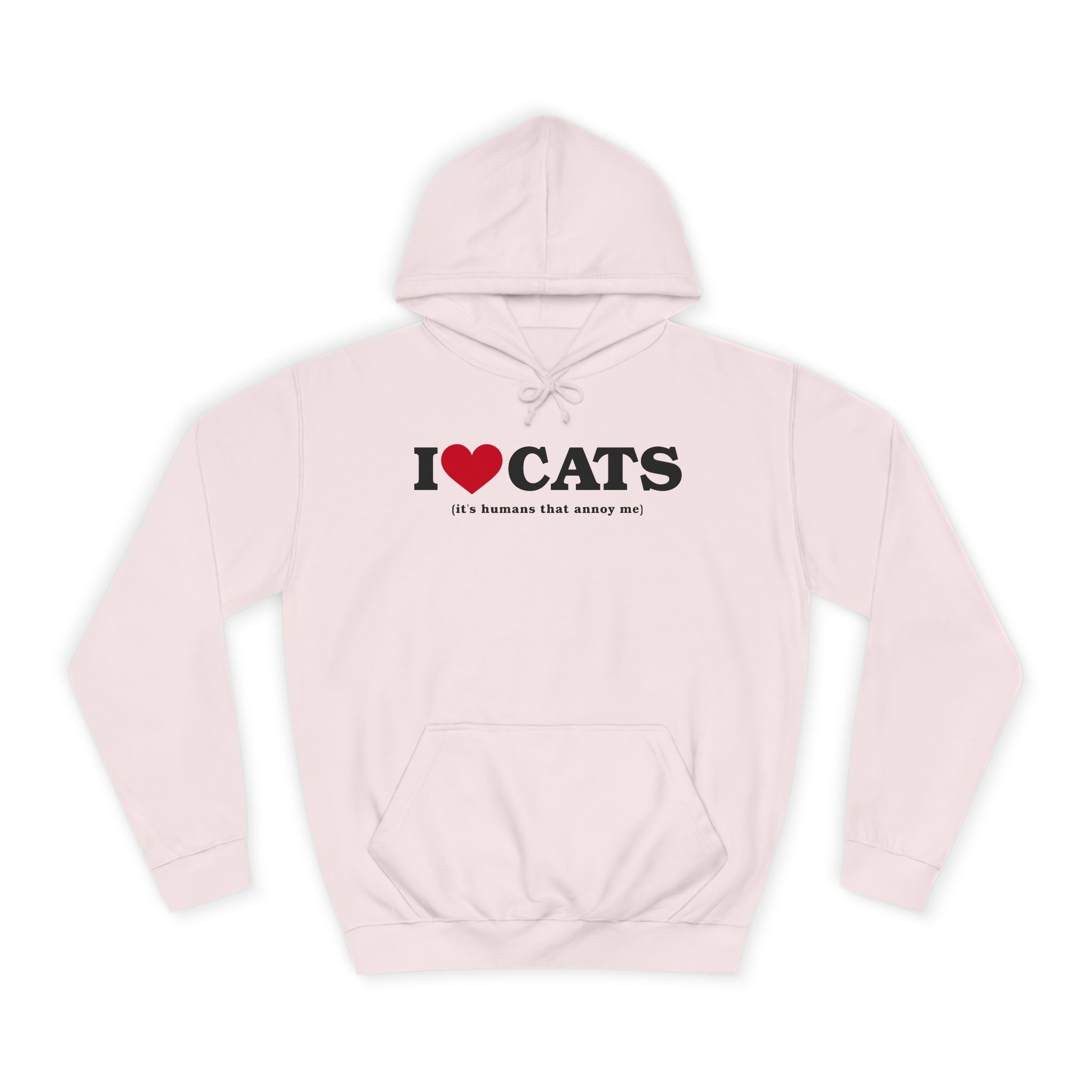 I Heart <3 Cats (its people that annoy me) Unisex College Hoodie