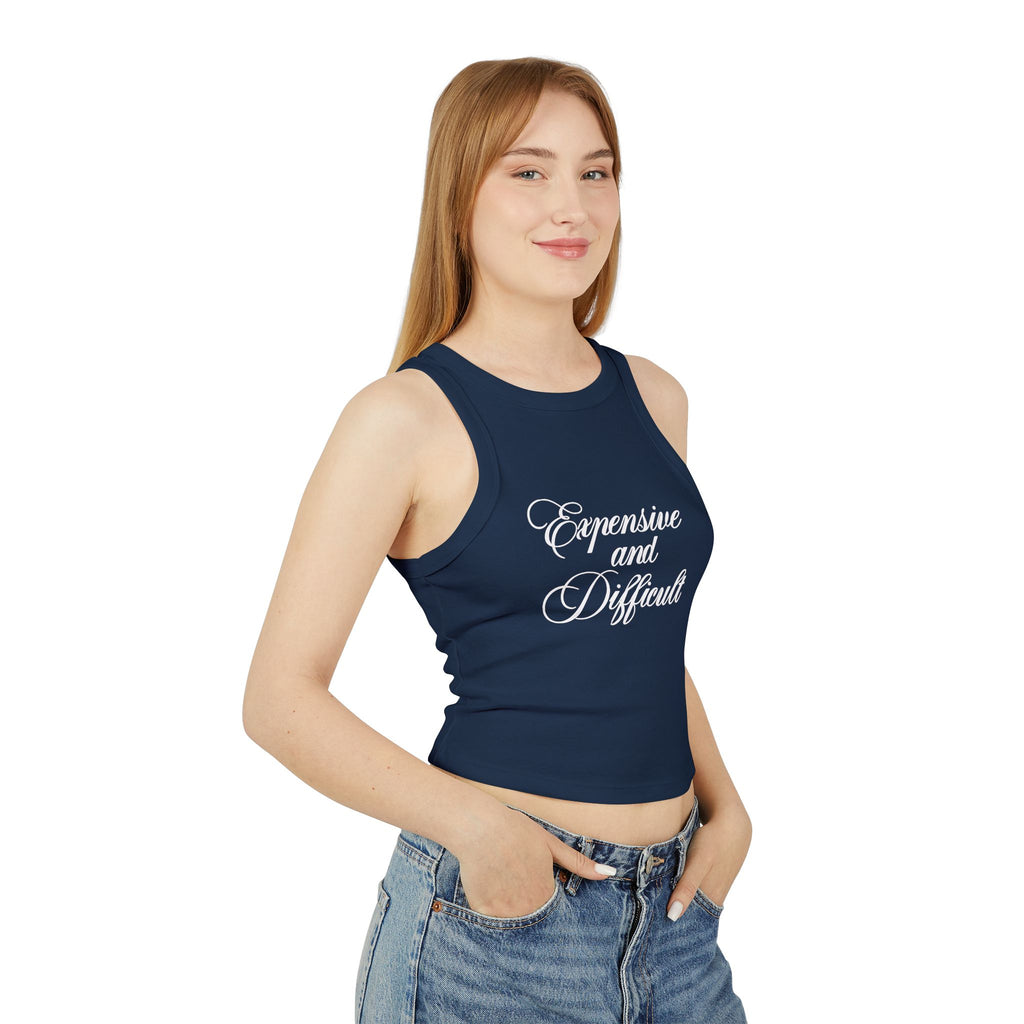 "EXPENSIVE AND DIFFICULT" Women's Micro Rib Racer Tank Top