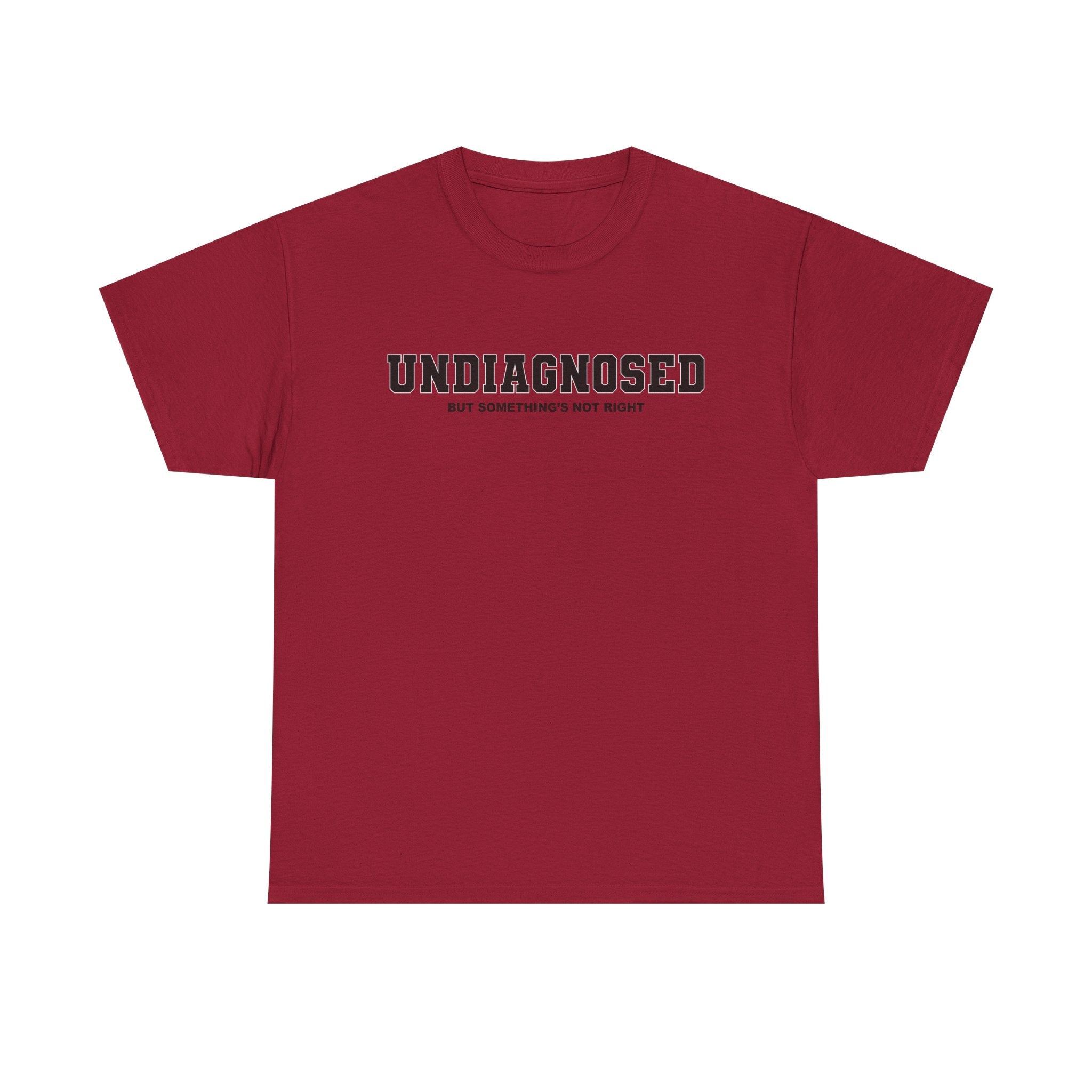 UNDIAGNOSED (but something's not right) Unisex 100% Cotton Tee