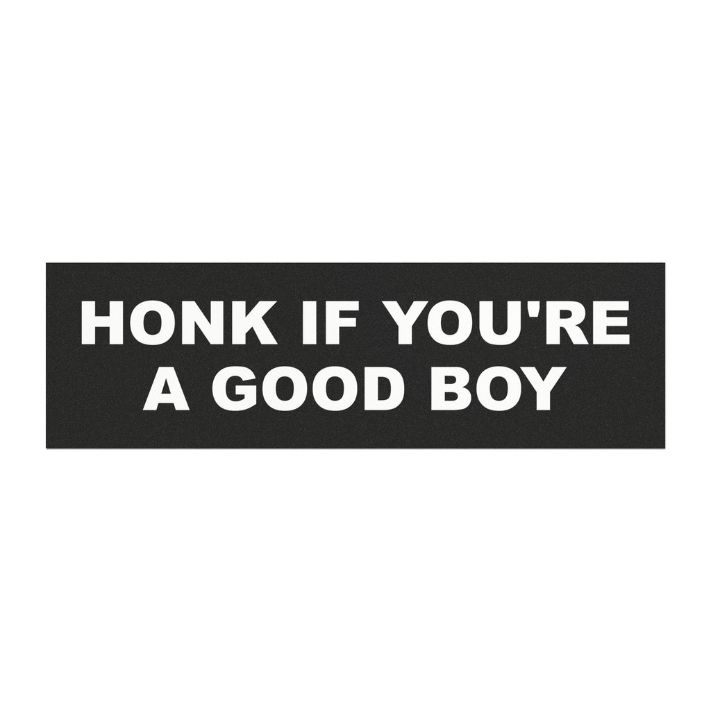 Honk If You're A Good Boy Funny Bumper Magnet