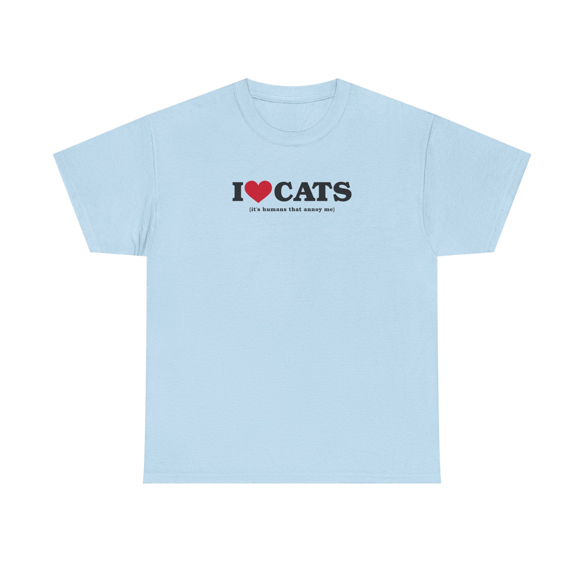 I Heart Cats (It's Humans That Annoy Me) 100% Cotton Tee